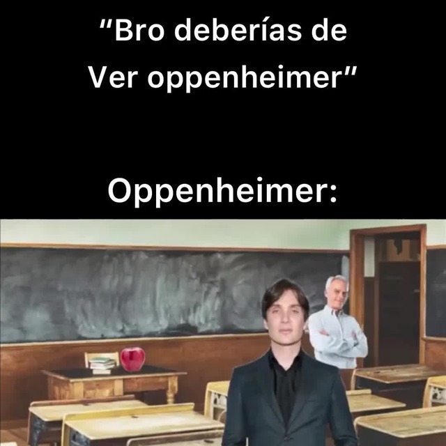 Resumen De Oppenheimer Meme Subido Por Lauta Laflauta Memedroid