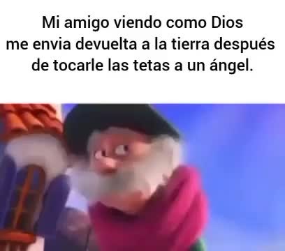 Mi Amigo De Vuelta Del Cielo Meme Subido Por Hok Memedroid