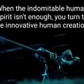 Indomitable human spirit