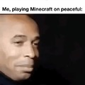 Playing Minecraft peacefully