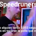 Speedruners