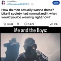 How do men actually wanna dress?