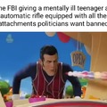 El FBI dándole a un adolescente con problemas mentales un rifle automático equipado con todos los artículos que los políticos quieren prohibidos