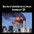 ¿Que fue el atentado de las torres Droideras?