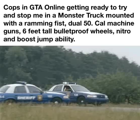 Cops in GTA - Meme by daizehyug :) Memedroid