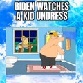 Joe biden is a pedophile with dementia