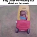 baby driver with great skills