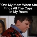 Cups in my room
