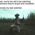 movies my dad watches