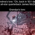 Grandpa lore