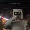Mexican Bender