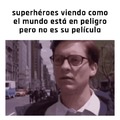 super héroes cuando no es su película