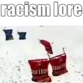 Racism lore