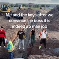 5 man job