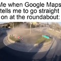 Following Google Maps instructions