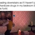 Hardcore drugs meme