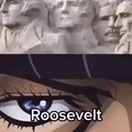 Roosevelt be like