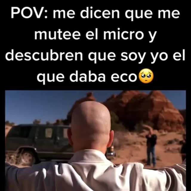 Me Dicen Que Mutee El Micro Meme Subido Por Eduardo Mdo Memedroid