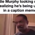 Classic Eddie Murphy meme