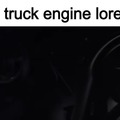 Truck engine lore