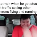 batman stuck at traffic