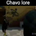 Chavo Lore
