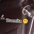 bromita bromitaaaaa