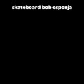 sk8board bob esponja